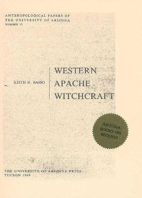 WESTERN APACHE WITCHCRAFT(English, Paperback, The University of Arizona Press)