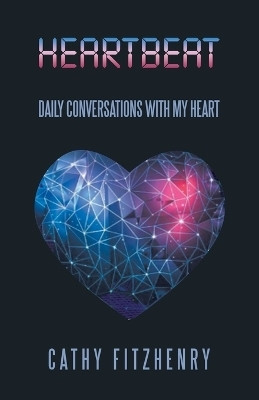 Heartbeat Daily Conversations with My Heart(English, Paperback, Fitzhenry Cathy)