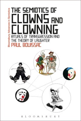 The Semiotics of Clowns and Clowning(English, Hardcover, Bouissac Paul Professor Emeritus)