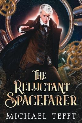 The Reluctant Spacefarer(English, Paperback, Tefft Michael)