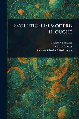 Evolution in Modern Thought(English, Paperback, Thomson J Arthur (John Arthur))