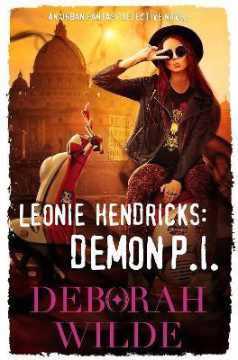 Leonie Hendricks: Demon P.I.(English, Paperback, Wilde Deborah)
