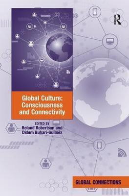 Global Culture: Consciousness and Connectivity(English, Hardcover, Robertson Roland)