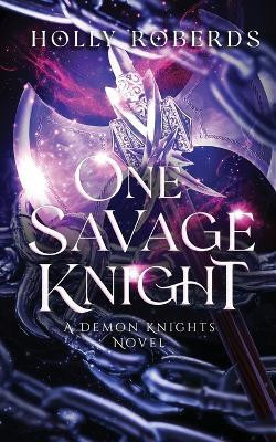 One Savage Knight(English, Paperback, Roberds Holly)
