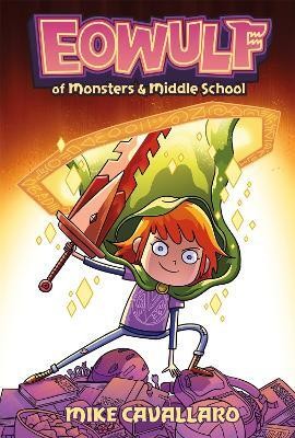 Eowulf: Of Monsters and Middle School(English, Paperback, Cavallaro Mike)