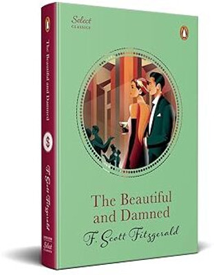 The Beautiful And Damned (HB) (Select Classics)(Hardcover, F. Scott Fitzgerald)