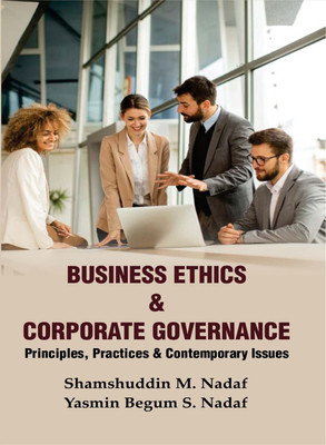 BUSINESS ETHICS &
CORPORATE GOVERNANCE(Hardcover, Dr. Shamshuddin M. Nadaf, Dr. Yasmin Begum S. Nadaf)