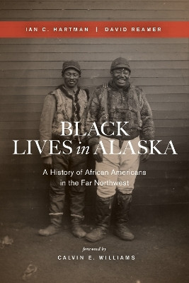Black Lives in Alaska(English, Paperback, Hartman Ian C.)