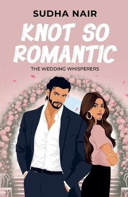 Knot So Romantic(English, Paperback, Nair Sudha)