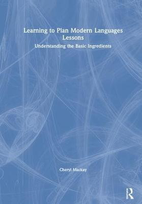 Learning to Plan Modern Languages Lessons(English, Hardcover, Mackay Cheryl)