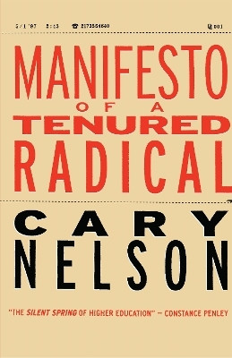 Manifesto of a Tenured Radical(English, Electronic book text, Nelson Cary)