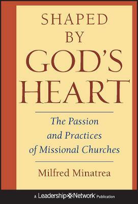 Shaped By God's Heart(English, Hardcover, Minatrea Milfred)