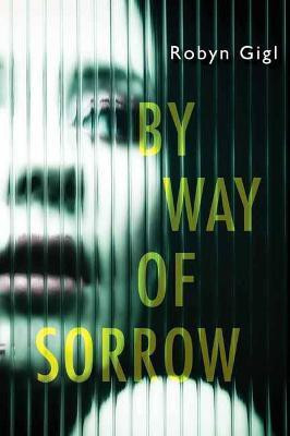 By Way of Sorrow(English, Hardcover, Gigl Robyn)