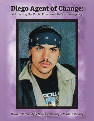 Diego Agent of Change: Addressing the Public Education State of Emergency(Paperback, Howard D. Zmudy)