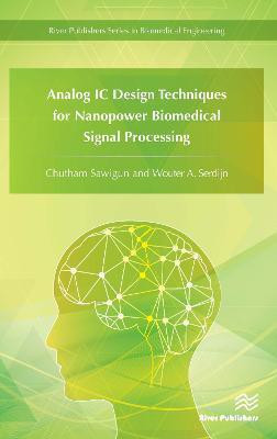 Analog IC Design Techniques for Nanopower Biomedical Signal Processing(English, Electronic book text, Sawigun Chutham)