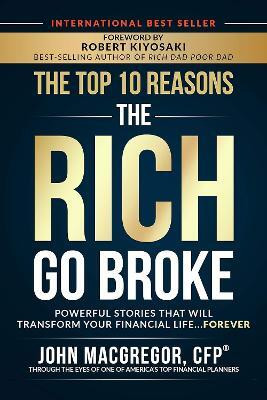 The Top 10 Reasons the Rich Go Broke(English, Paperback, MacGregor John)