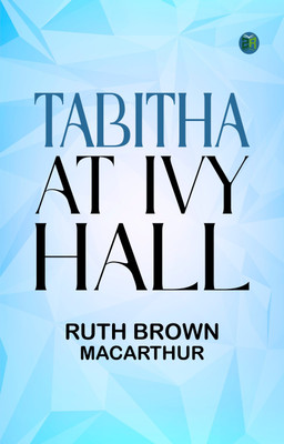 Tabitha at Ivy Hall(Paperback, Ruth Brown MacArthur)