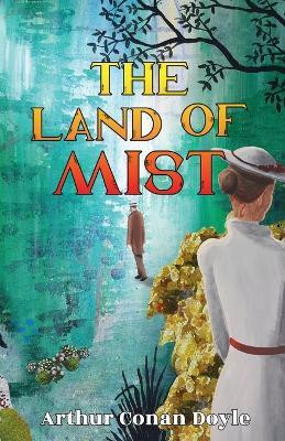 The Land of Mist(English, Paperback, Doyle Arthur Conan Sir)