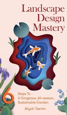 Landscape Design Mastery(English, Hardcover, Tasnim Aliyah)
