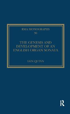 The Genesis and Development of an English Organ Sonata(English, Paperback, Quinn Iain)