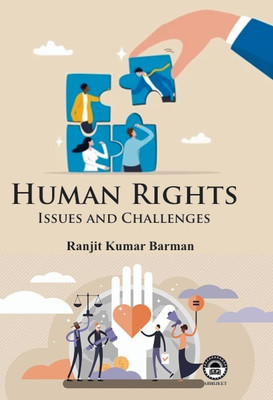 Human Rights: Issues and Challenges(Hardcover, Ranjit Kumar Barman)