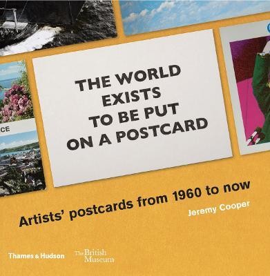 The world exists to be put on a postcard(English, Paperback, Cooper Jeremy)