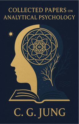 COLLECTED PAPERS ON ANALYTICAL PSYCHOLOGY(Paperback, C. G. JUNG)