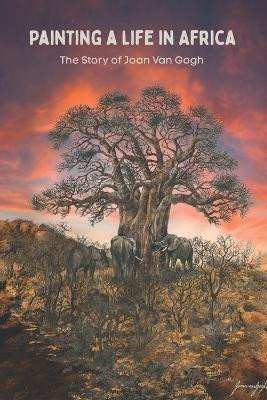 Painting A Life In Africa(English, Paperback, vanGogh Joan)