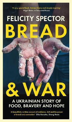 Bread and War(English, Hardcover, Spector Felicity)