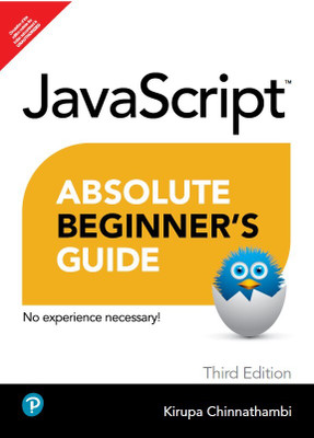 JavaScript Absolute Beginner's Guide (No Experience Necessary) 3rd Edition - Pearson(Paperback, Kirupa Chinnathambi)
