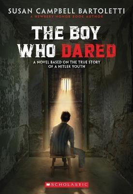 The Boy Who Dared(English, Paperback, Bartoletti Susan Campbell)