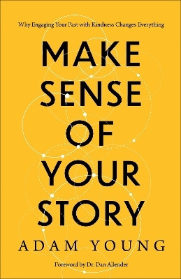 Make Sense of Your Story(English, Paperback, Young Adam)