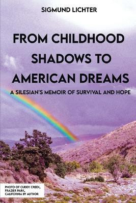 From Childhood Shadows To American Dreams(English, Paperback, Lichter Sigmund)