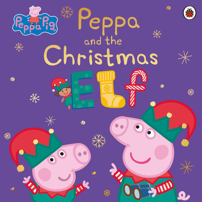 Peppa Pig: Peppa and the Christmas Elf(English, Paperback, Peppa Pig)