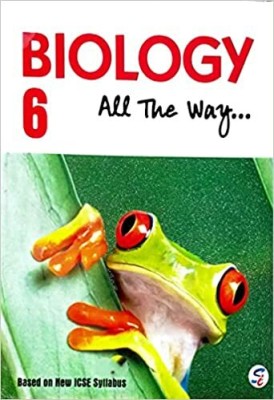 SAPPHIRE-BIOLOGY ALL THE WAY...6 (ICSE)(Paperback, Reema Khosla)