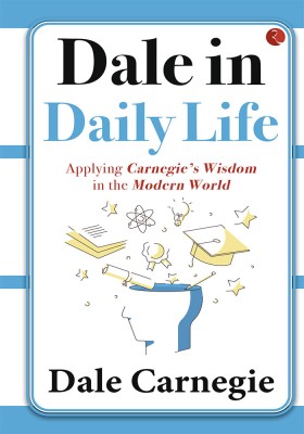 Dale in Daily Life(English, Paperback, Dale Carnegie)