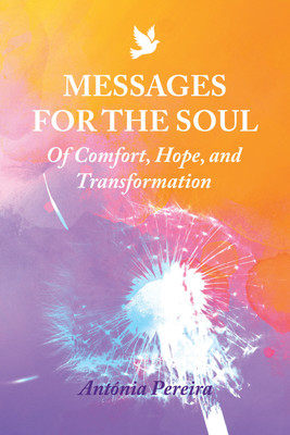 Messages for the Soul(English, Hardcover, Pereira Antonia)