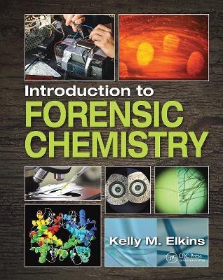 Introduction to Forensic Chemistry(English, Hardcover, Elkins Kelly M.)