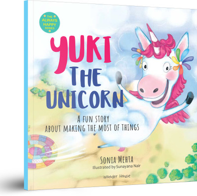 The Always Happy Series Yuki the Unicorn(English, Paperback, Mehta Sonia)