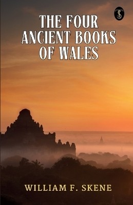 The Four Ancient Books Of Wales(English, Paperback, Skene William F)