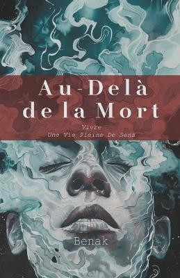 Au-dela de la Mort(French, Paperback, Benak)