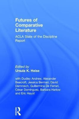 Futures of Comparative Literature(English, Hardcover, unknown)