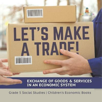 Let's Make a Trade!(English, Paperback, Baby Professor)