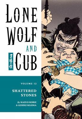 Lone Wolf And Cub Volume 12: Shattered Stones(English, Paperback, Koike Kazuo)