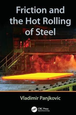 Friction and the Hot Rolling of Steel(English, Paperback, Panjkovic Vladimir)