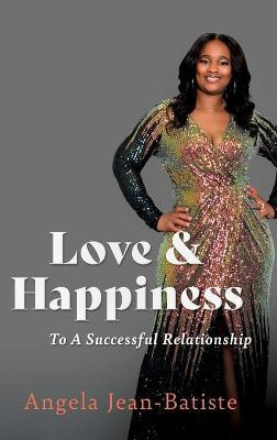 Love & Happiness(English, Hardcover, Jean-Batiste Angela)