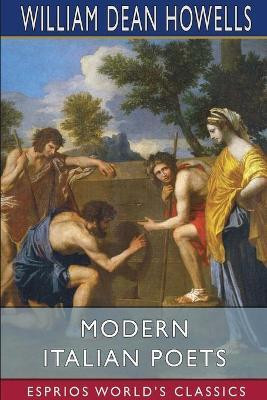 Modern Italian Poets (Esprios Classics)(English, Paperback, Howells William Dean)