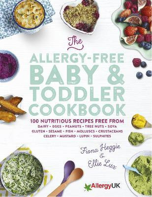 The Allergy-Free Baby & Toddler Cookbook(English, Hardcover, Heggie Fiona)