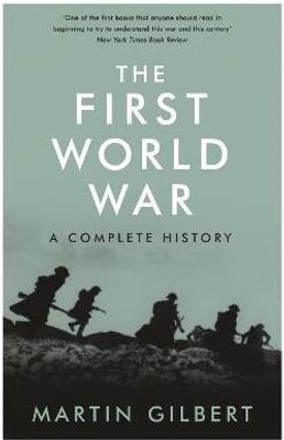 The First World War(English, Paperback, Gilbert Martin Sir)