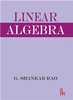 Linear Algebra(Techsar Pvt. Ltd., G. Shanker Rao)